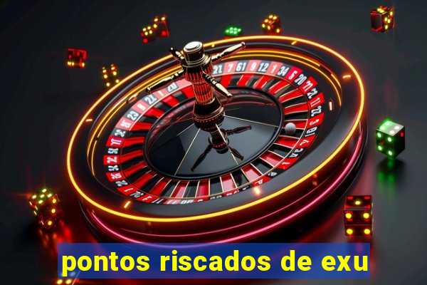 pontos riscados de exu